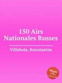 150 Airs Nationales Russes