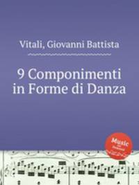 9 Componimenti in Forme di Danza