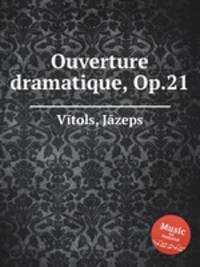 Ouverture dramatique, Op.21