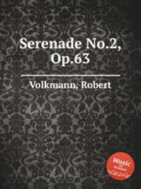 Serenade No.2, Op.63