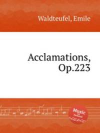 Acclamations, Op.223