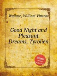 Good Night and Pleasant Dreams, Tyrolien