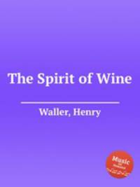 The Spirit of Wine