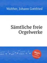 Smtliche freie Orgelwerke