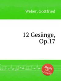 12 Gesnge, Op.17