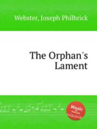 The Orphan`s Lament