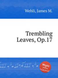Trembling Leaves, Op.17