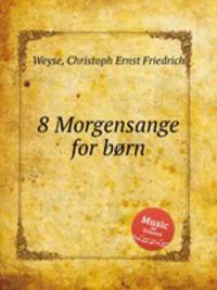 8 Morgensange for brn