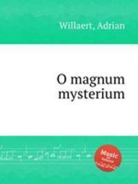 O magnum mysterium