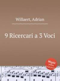 9 Ricercari a 3 Voci