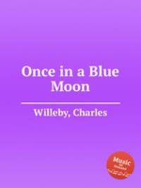 Once in a Blue Moon