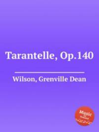 Tarantelle, Op.140