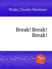 Break! Break! Break!