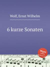 6 kurze Sonaten