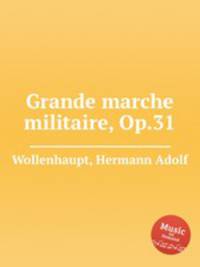 Grande marche militaire, Op.31