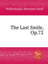 The Last Smile, Op.72