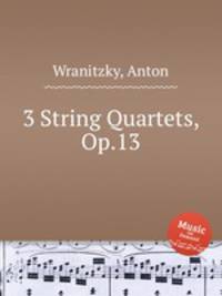 3 String Quartets, Op.13