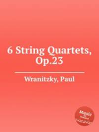 6 String Quartets, Op.23