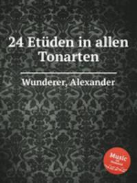 24 Etden in allen Tonarten