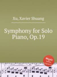 Symphony for Solo Piano, Op.19