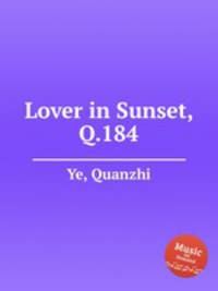 Lover in Sunset, Q.184