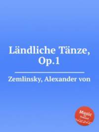 Lndliche Tnze, Op.1