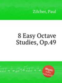 8 Easy Octave Studies, Op.49