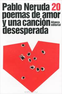 Veinte poemas de amor y una canción desesperada