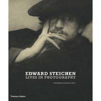 Edward Steichen: Lives in Photography