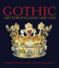 Gothic. Art for England 1400-1547