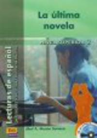 La Ultima Novela (Lectura Nivel Superior) (+CD)
