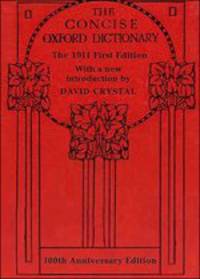 The Concise Oxford Dictionary. The Classic First Edition