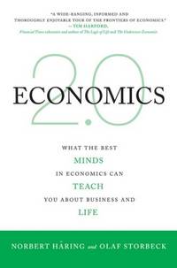 Economics 2.0: What the Best Minds in Economics Can Teach You About Business and Life