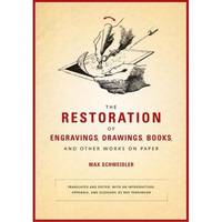 The Restoration of Engravings, Drawings, Books, and Other Works on Paper