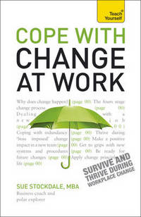 Cope with Change at Work A Teach Yourself Guide