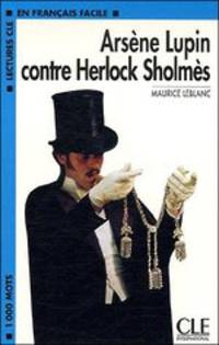 Lectures CLE En Francais Facile 2. Arsene Lupin Contre Herlock Scholmes
