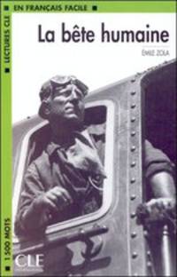 Lectures CLE En Francais Facile 3. La Bete Humaine