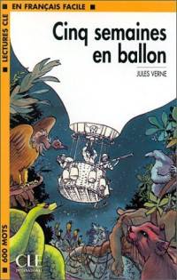 Lectures CLE En Francais Facile 1. Cinq Semaines En Ballon