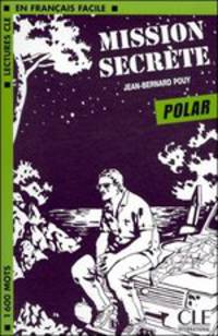 Lectures CLE En Francais Facile 3. Mission Secrete