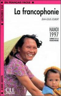 Lectures CLE En Francais Facile 4. La Francophonie