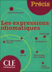Precis Les Expressions Idiomatiques