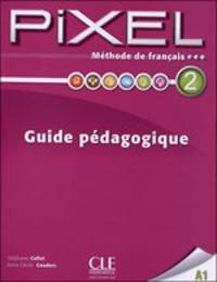 Pixel 2. Guide pedagogique