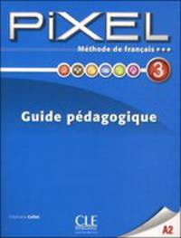 Pixel 3. Guide pedagogique
