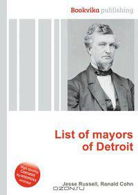 List of mayors of Detroit