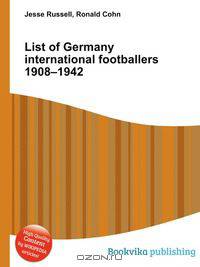 List of Germany international footballers 1908–1942