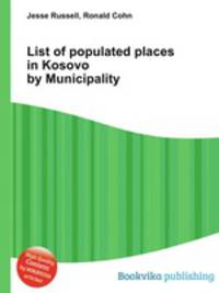 List of populated places in Kosovo by Municipality