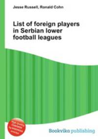 List of foreign players in Serbian lower football leagues