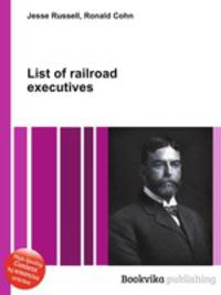 List of railroad executives