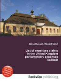 List of expenses claims in the United Kingdom parliamentary expenses scandal