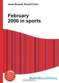 February 2006 in sports